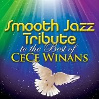 Smooth Jazz All Stars - Smooth Jazz Tribute To The Best Of CeCe Winans