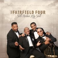 Fairfield Four, The  2015  Still Rockin My Soul
