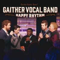 Gaither Vocal Band  2015  Happy Rhythm