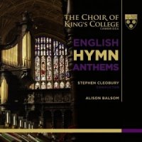 Choir Of Kings College Cambridge, The  2015  English Hymn Anthems