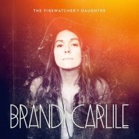 Brandi Carlile  2015  The Firewatchers Daughter