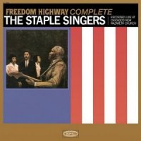 Staple Singers, The  2015  Freedom Highway Complete  Live At Chicagos New Nazareth Church
