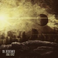 Oh Redeemer  2015  Tidal Force  Deluxe Edition