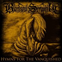 Blacksoul Seraphim  2015  Hymns For The Vanquished