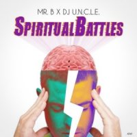 Mr B  2015  Spiritual Battles