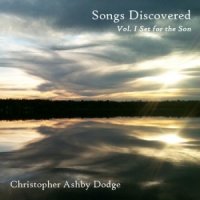 Christopher Ashby Dodge – 2015 – Songs Discovered, Vol 1