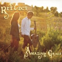 Reflect Worship – 2015 – Amazing Grace