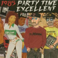 Playdough & Sean P. - 2015 - 1985 Party Time Excellent