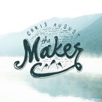 Chris August – 2015 – The Maker – Single