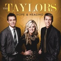 The Taylors - 2016 - Hope And Healing